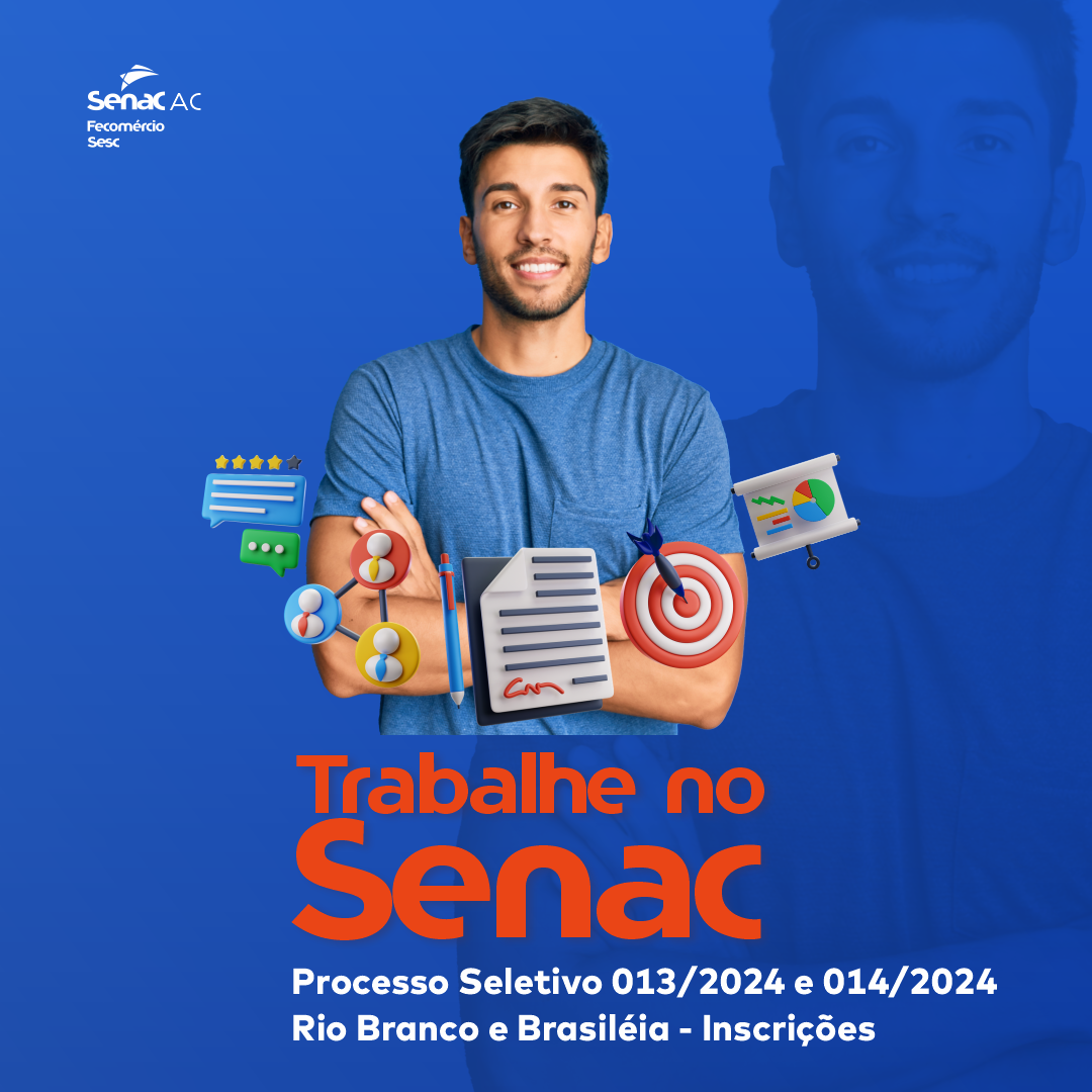 Senac Acre abre processos seletivos para designer gráfico e orientador educacional de informática