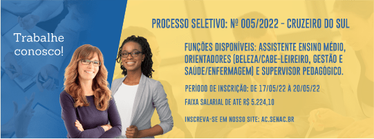 Senac acre abre Processo Seletivo para unidade em Cruzeiro do Sul
